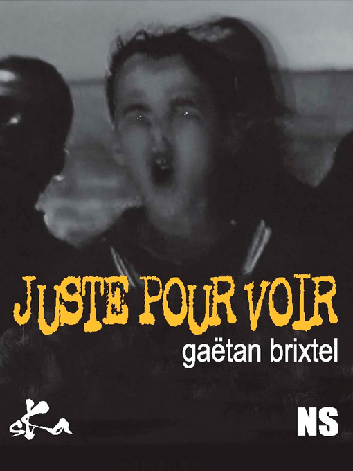 Title details for Juste pour voir by Gaëtan Brixtel - Available